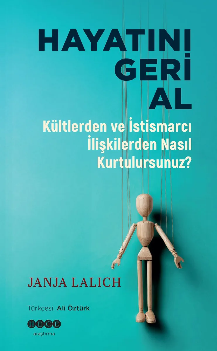 Hayatını Geri Al Kültlerden ve İstismarcı İlişkilerden Nasıl Kurtulursunuz?