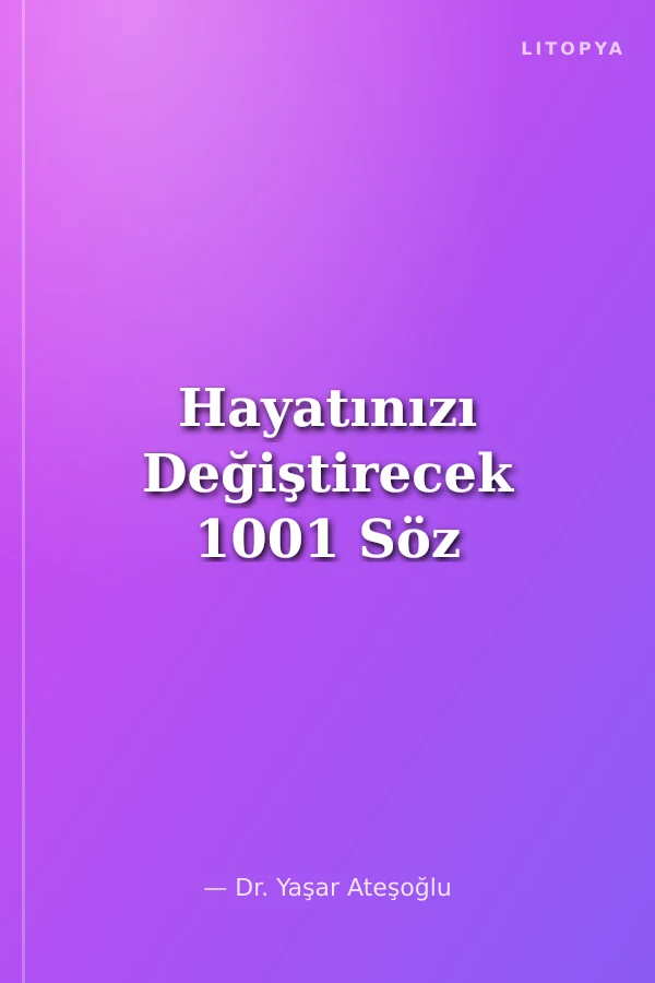 Hayatınızı Değiştirecek 1001 Söz