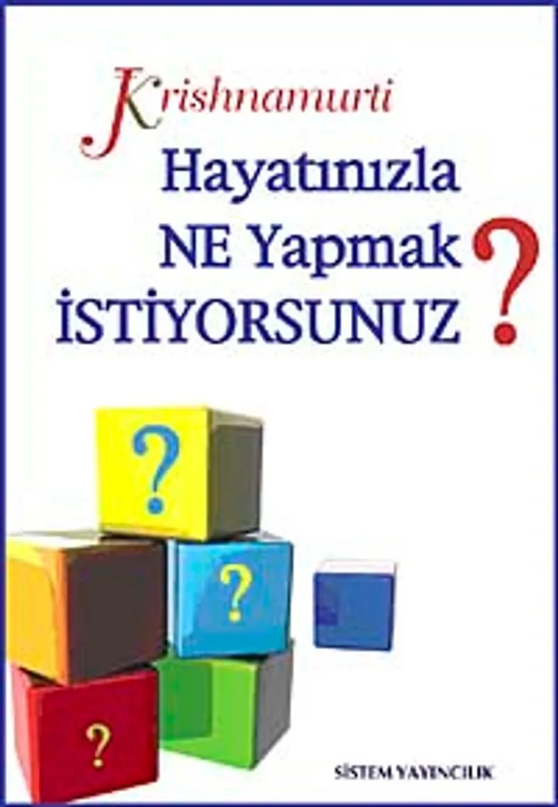 Hayatınızla Ne Yapmak İstiyorsunuz?