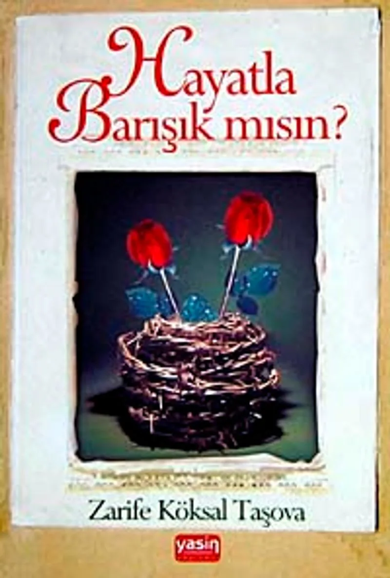 Hayatla Barışık mısınız?