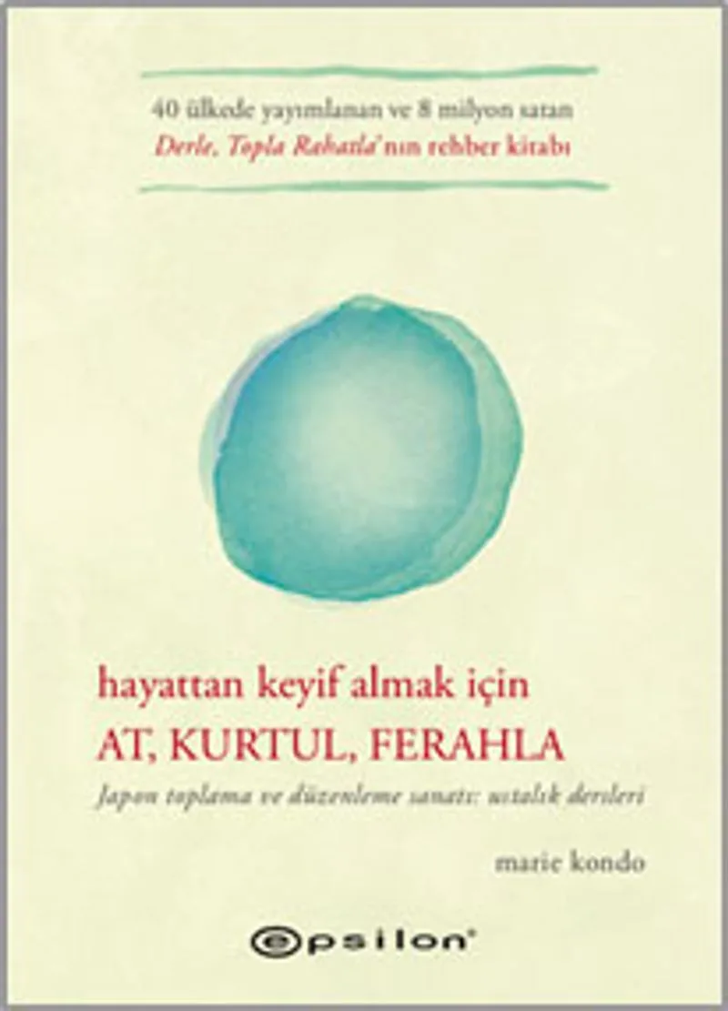 Hayattan Keyif Almak İçin: At, Kurtul, Ferahla