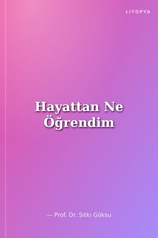 Hayattan Ne Öğrendim