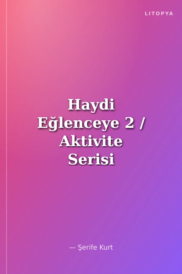 Haydi Eğlenceye 2 / Aktivite Serisi