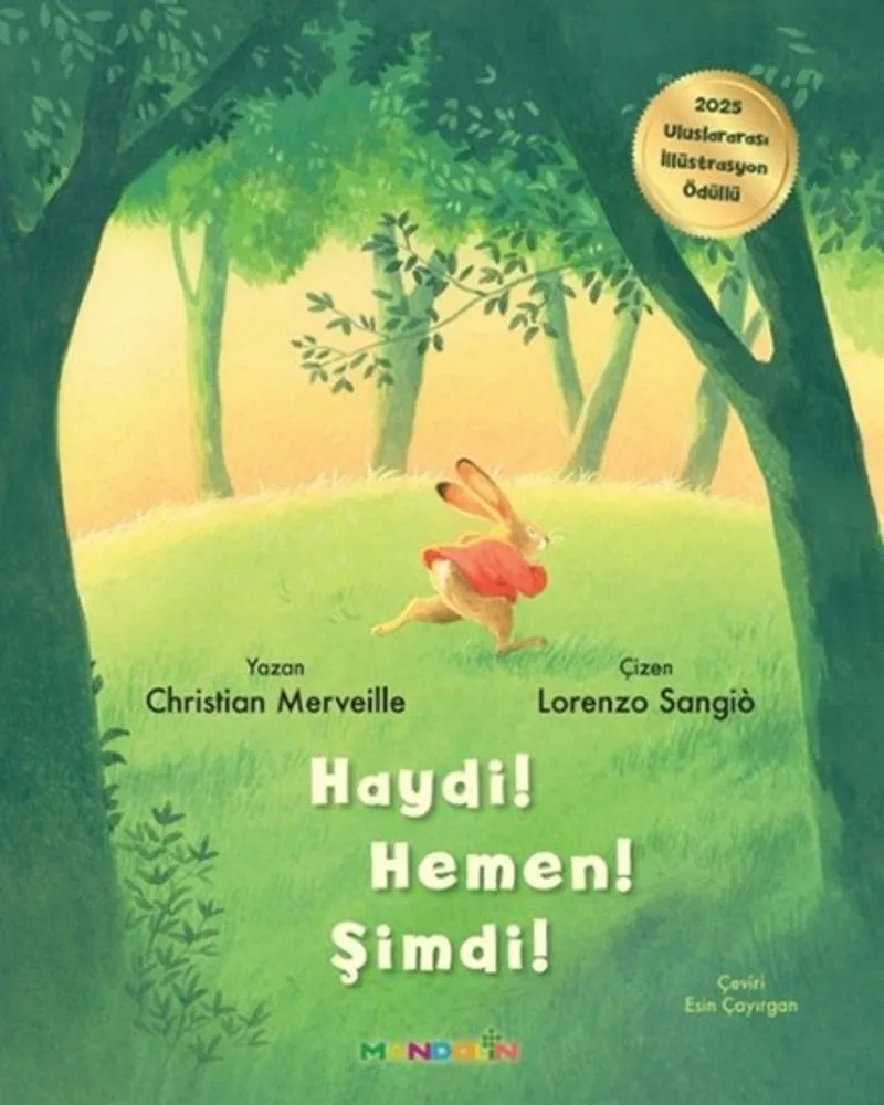 Haydi! Hemen! Şimdi!