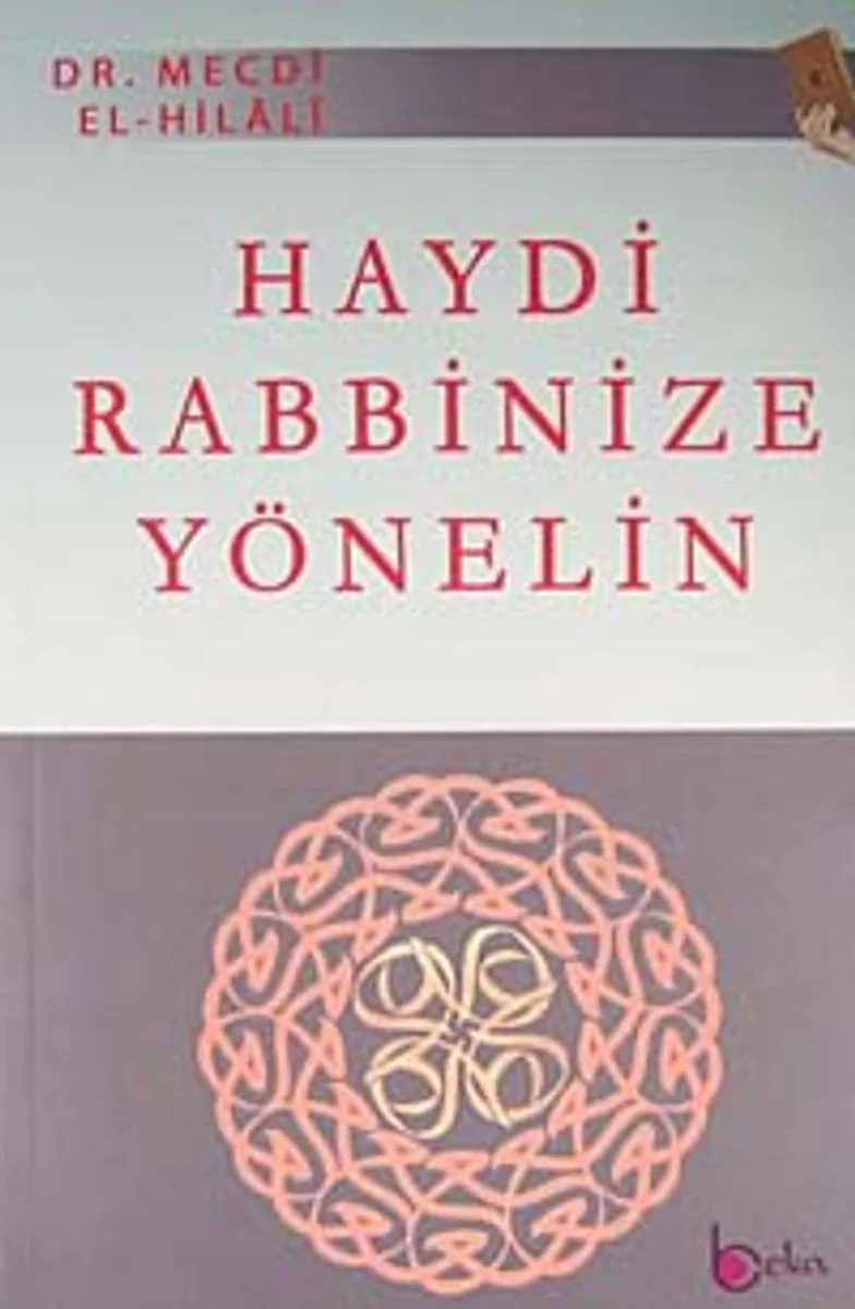 Haydi Rabbinize Yönelin