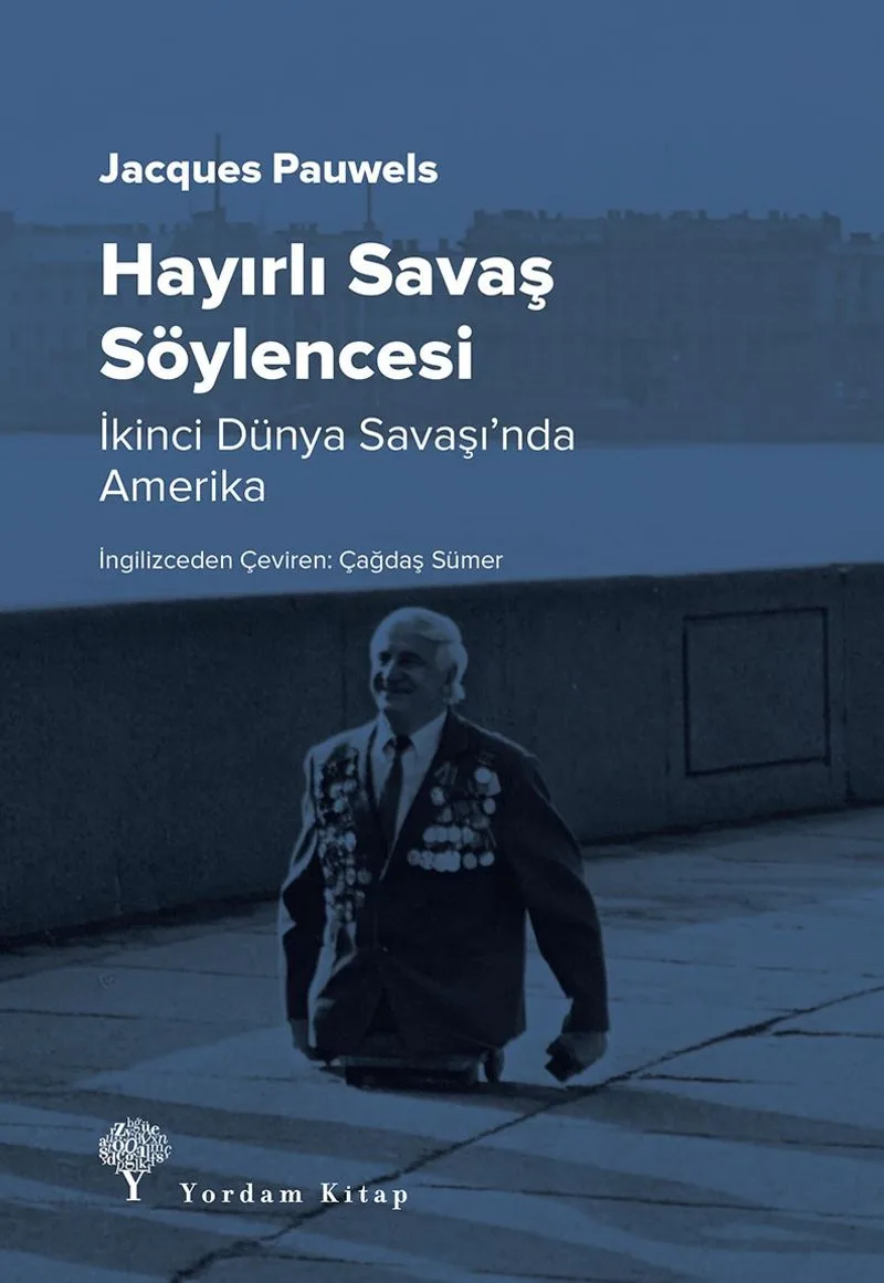 Hayırlı Savaş Söylencesi İkinci Dünya Savaşı'nda Amerika