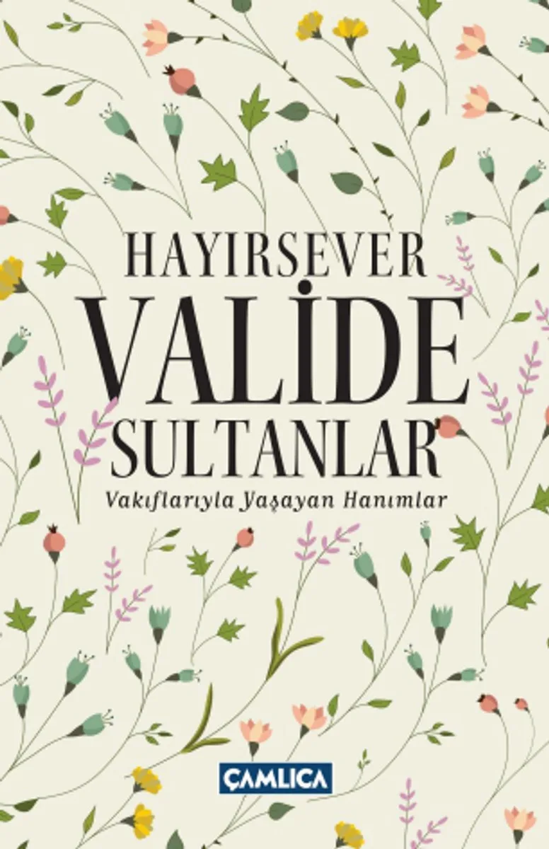 Hayırsever Valide Sultanlar