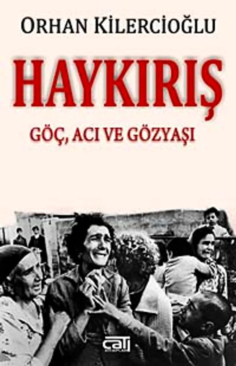 Haykırış Göç, Acı ve Gözyaşı
