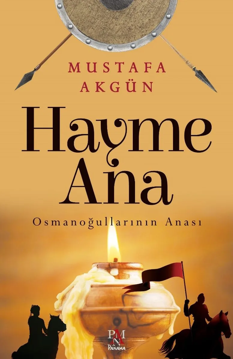 Hayme Ana Osmanoğullarının Anası