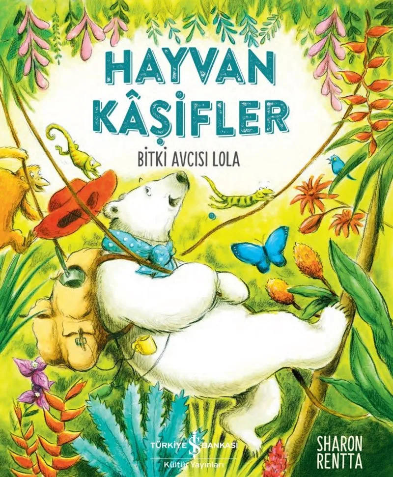 Hayvan Kaşifler / Bitki Avcısı Lola