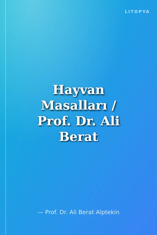 Hayvan Masalları / Prof. Dr. Ali Berat Alptekin