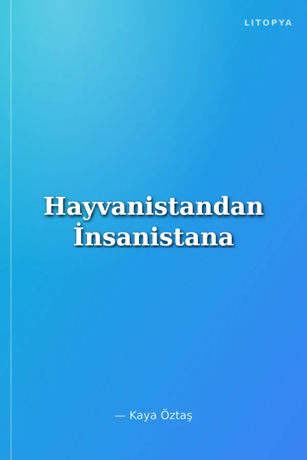 Hayvanistandan İnsanistana