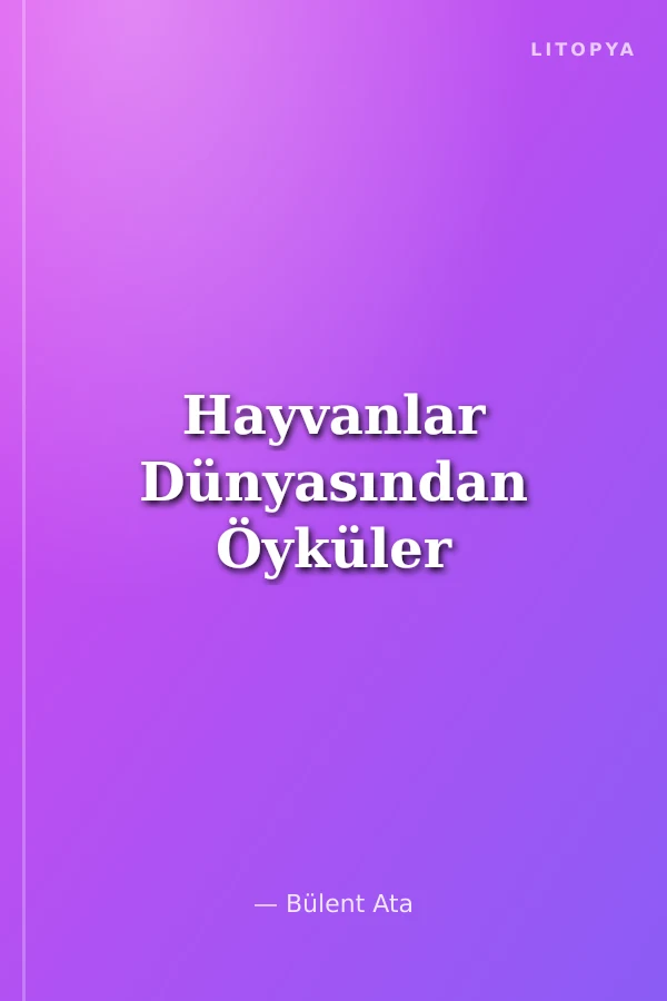 Hayvanlar Dünyasından Öyküler
