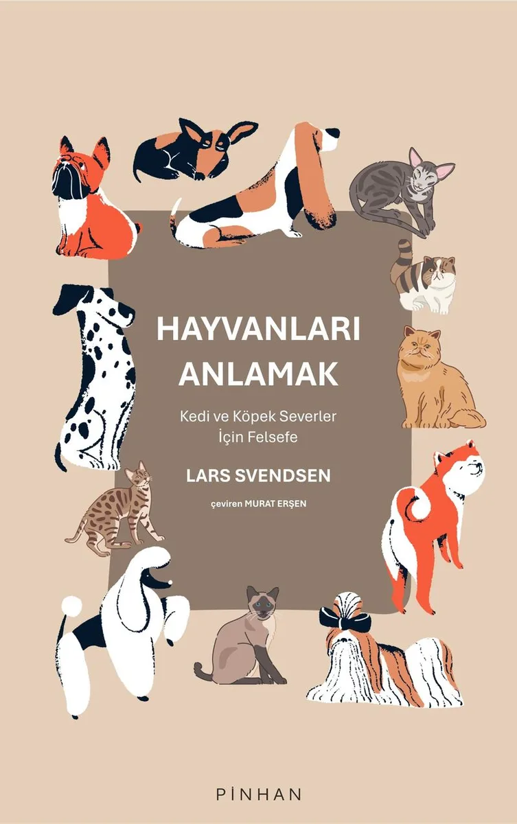 Hayvanları Anlamak Kedi ve Köpek Severler İçin Felsefe