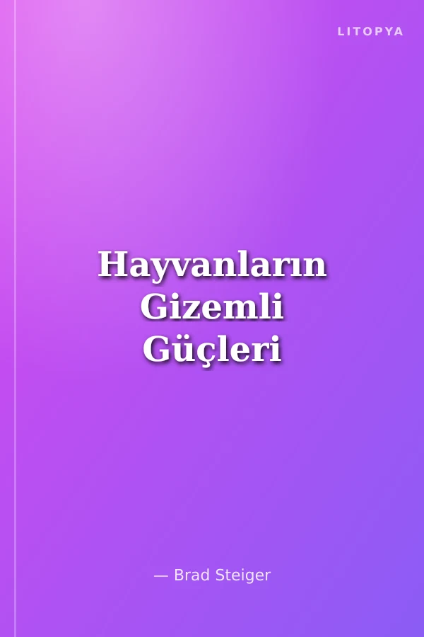 Hayvanların Gizemli Güçleri
