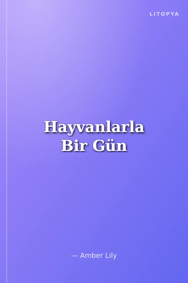 Hayvanlarla Bir Gün