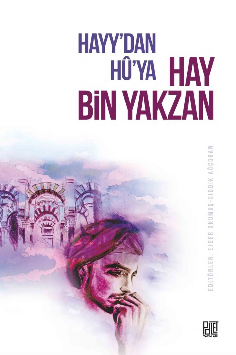 Hayy'dan H&ucirc;'ya Hay Bin Yakzan