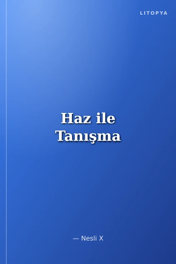 Haz ile Tanışma