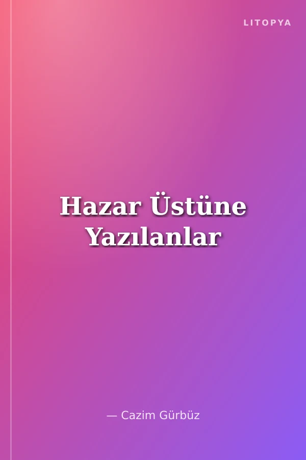 Hazar Üstüne Yazılanlar