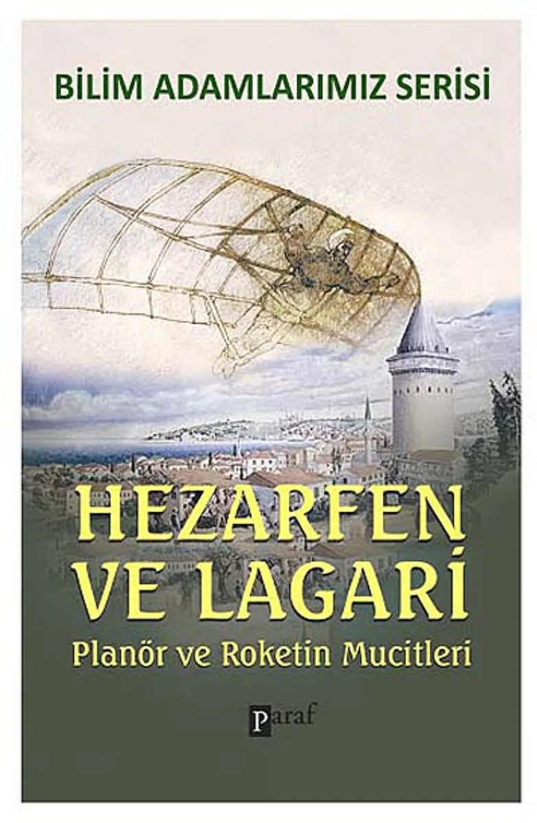 Hazarfen ve Lagari Planör ve Roketin Mucitleri