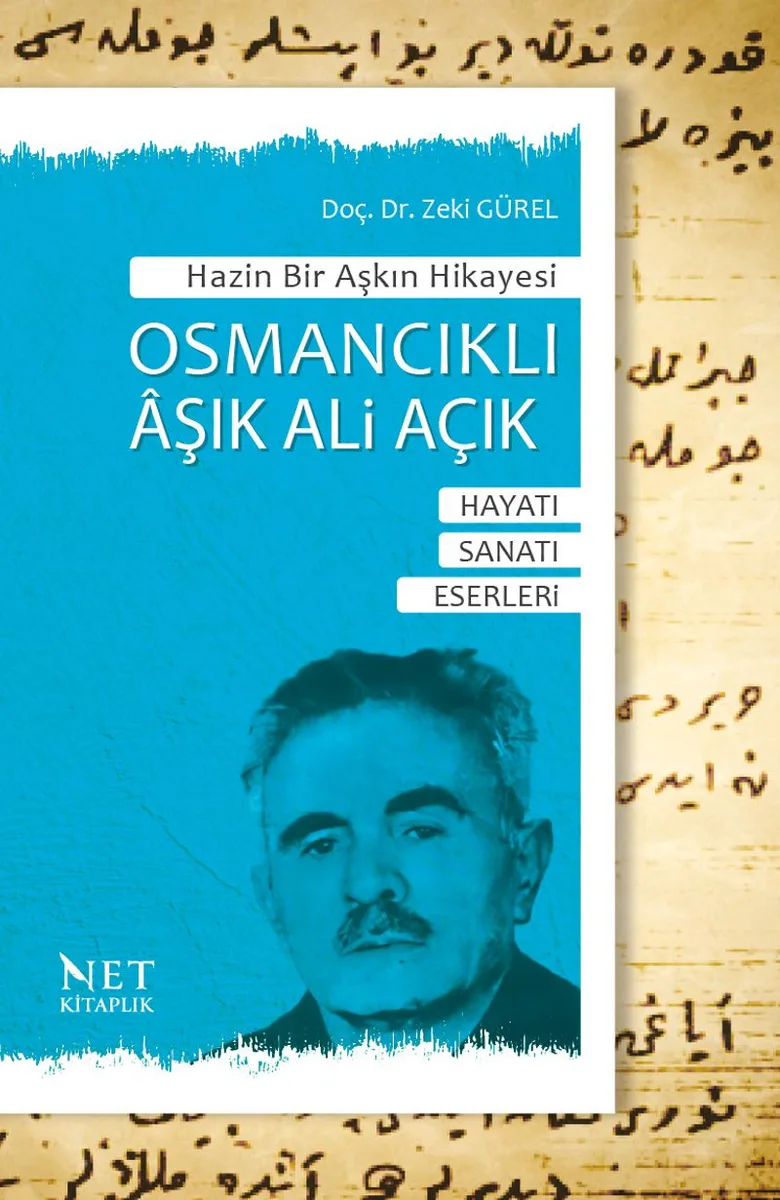 Hazin Bir Aşkın Hikayesi Osmancıklı Âşık Ali Acık Hayatı-Sanatı-Eserleri