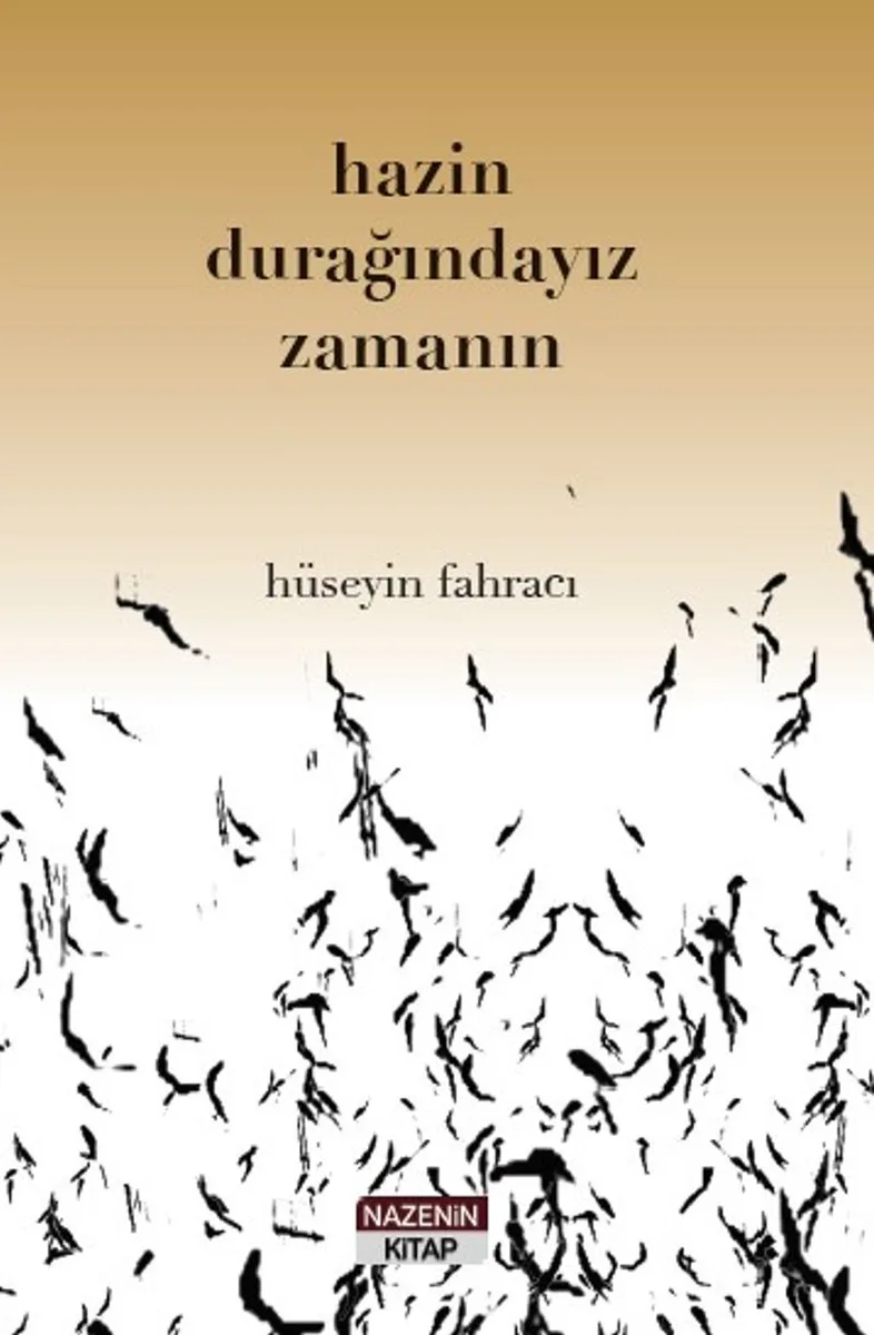 Hazin Durağındayız Zamanın