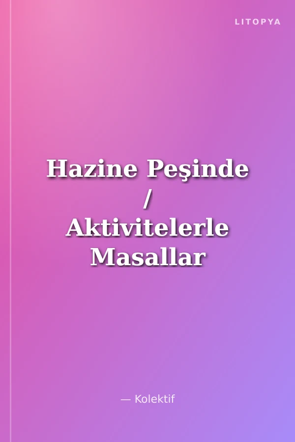 Hazine Peşinde / Aktivitelerle Masallar
