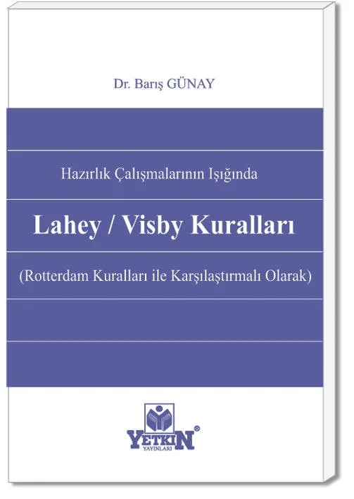 Hazırlık Çalışmalarının Işığında Lahey/Visby Kuralları