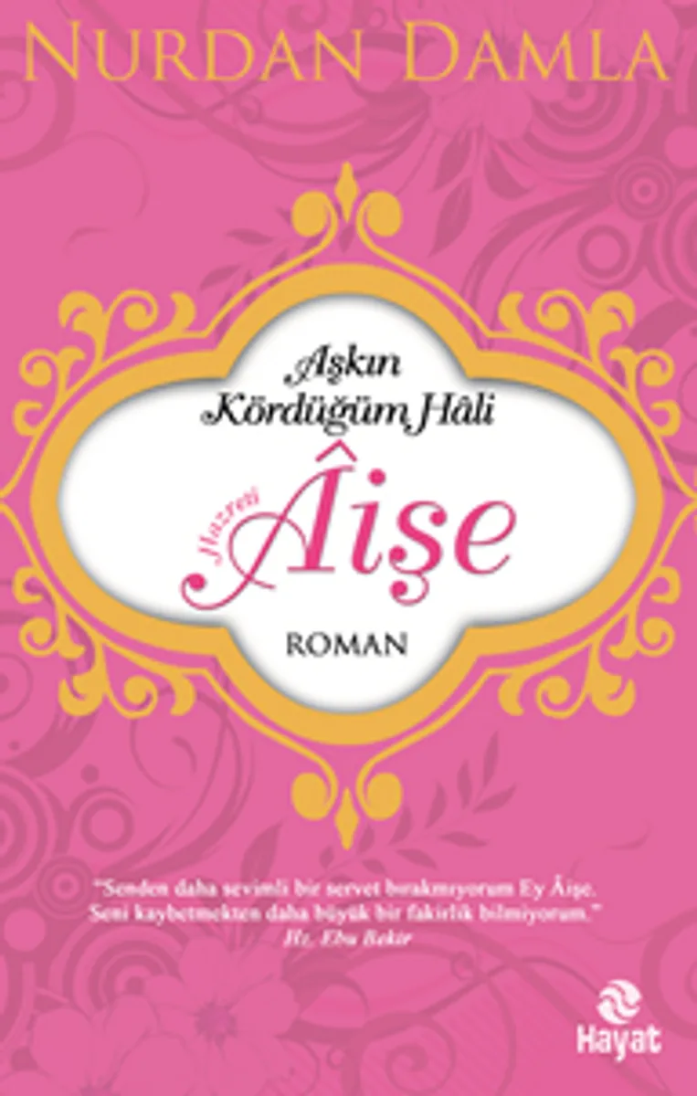 Hazreti Aişe / Aşkın Kördüğüm Hali