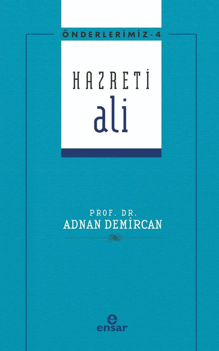Hazreti Ali / Önderlerimiz Serisi 4