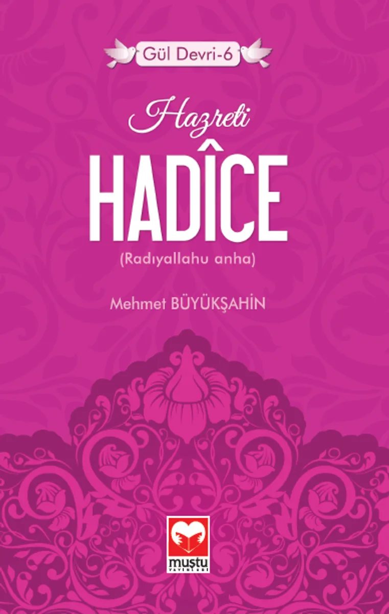 Hazreti Hadice / Gül Devri -6
