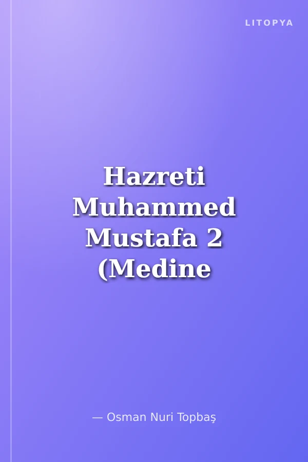 Hazreti Muhammed Mustafa 2 (Medine Devri) (Ciltli)