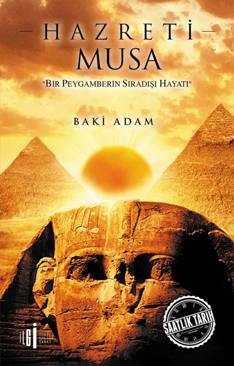 Hazreti Musa Bir Peygamberin Sıradışı Hayatı
