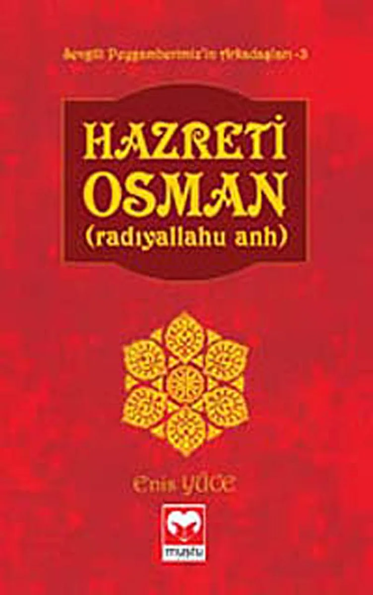 Hazreti Osman (r.a.) / Sevgili Peygamberimiz'in Arkadaşları -3