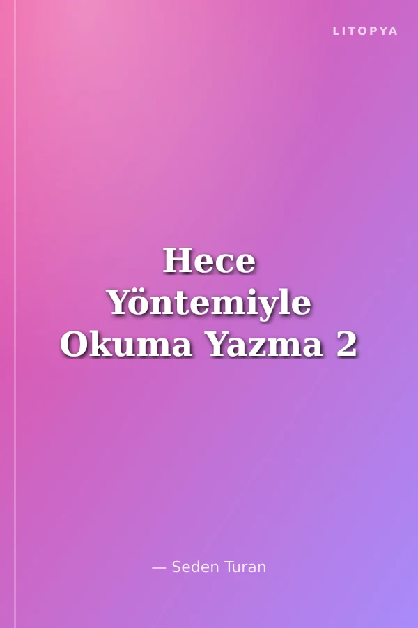 Hece Yöntemiyle Okuma Yazma 2