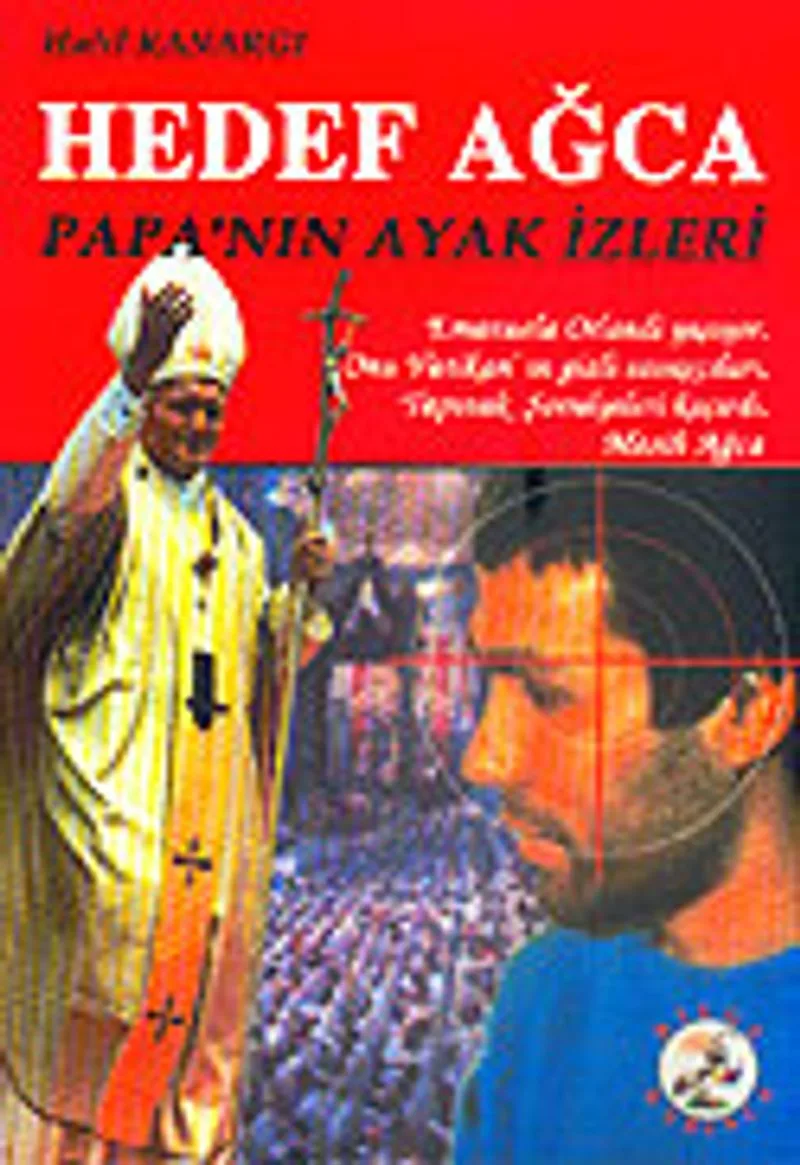 Hedef Ağca / Papa'nın Ayak İzleri
