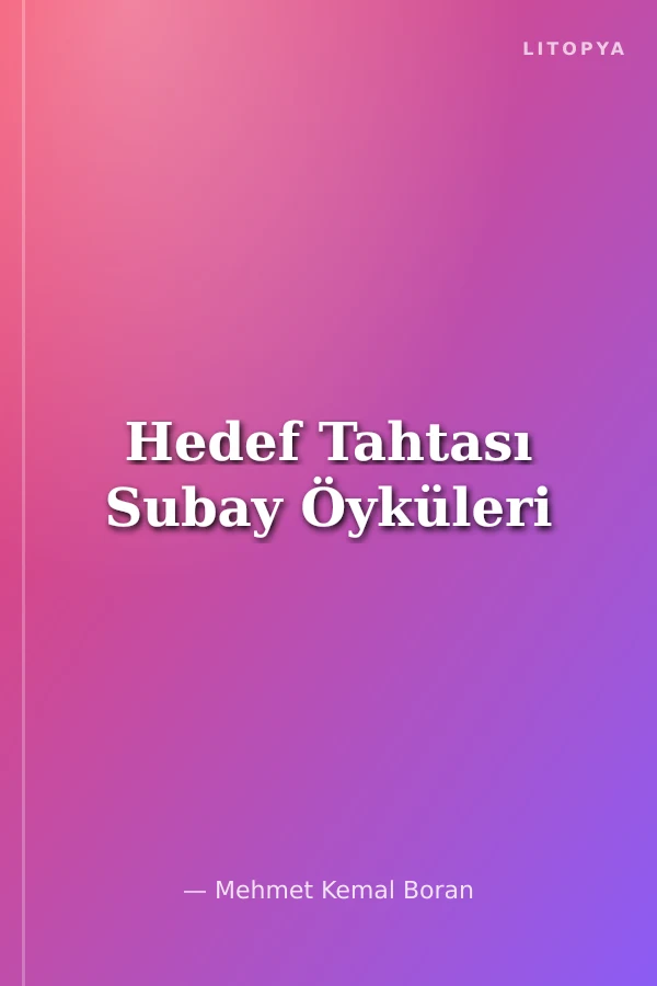 Hedef Tahtası Subay Öyküleri