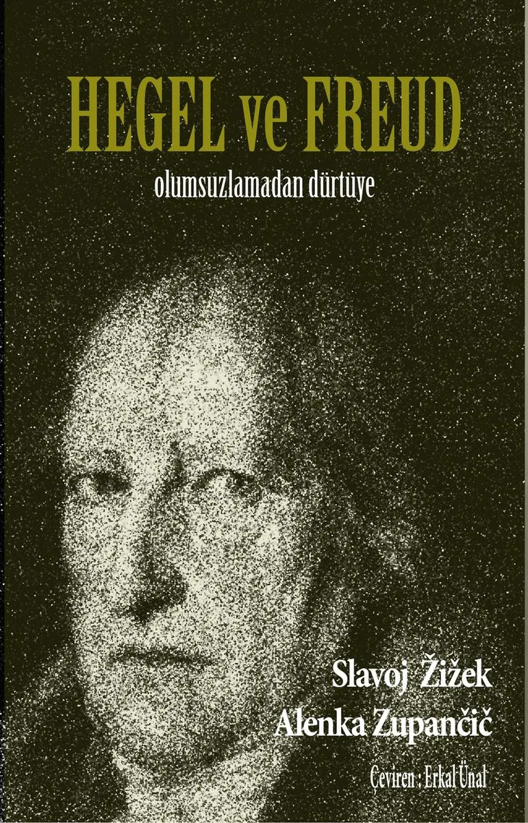 Hegel Ve Freud Olumsuzlamadan Dürtüye