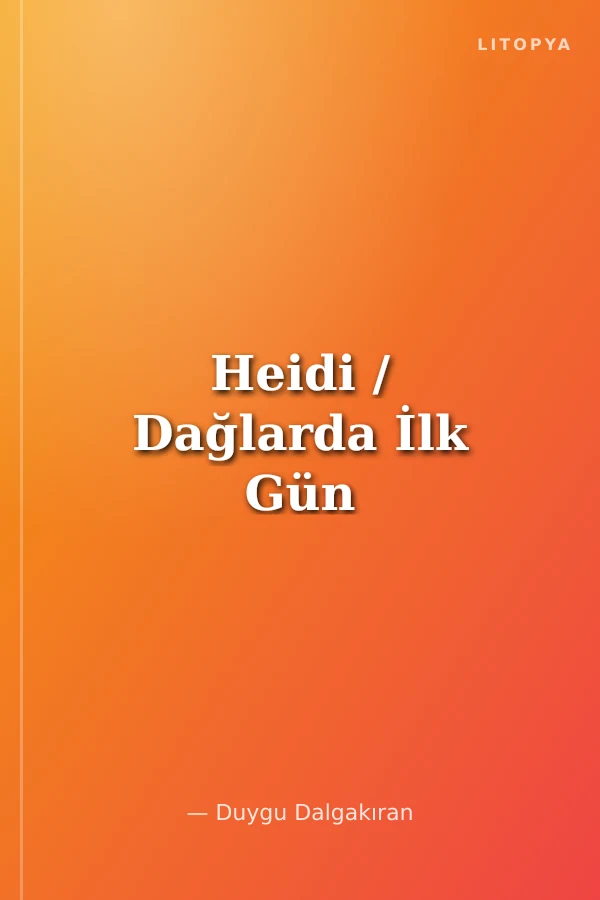 Heidi / Dağlarda İlk Gün