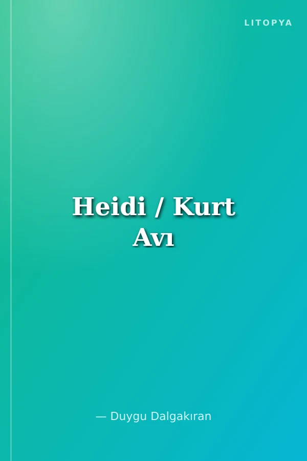Heidi / Kurt Avı