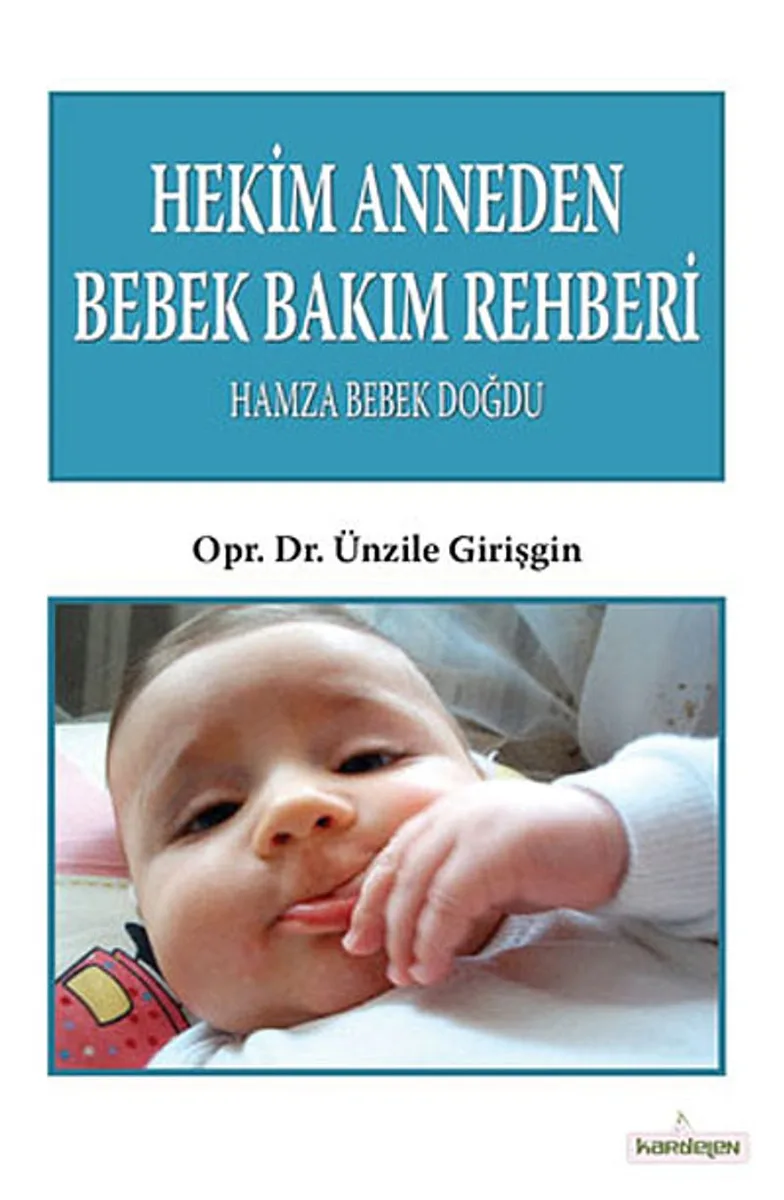 Hekim Anneden Bebek Bakım Rehberi Hamza Bebek Doğdu