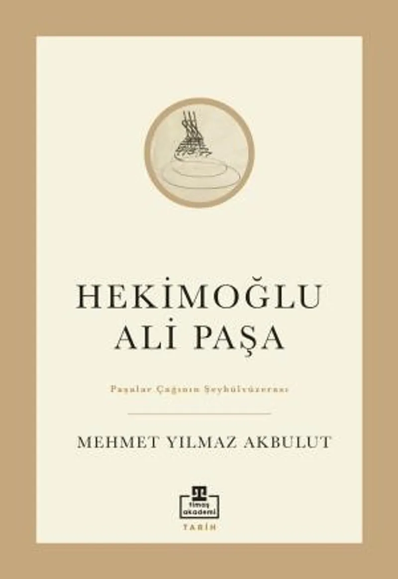 Hekimoğlu Ali Paşa Paşalar Çağının Şeyhülvüzerası