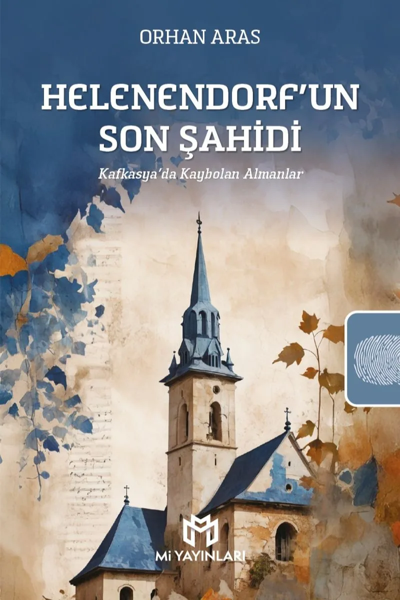 Helenendorf'un Son Şahidi Kafkasya'da Kaybolan Almanlar