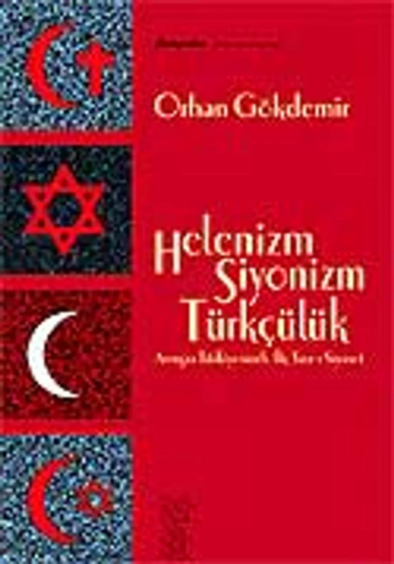 Helenizm, Siyonizm,Türkçülük