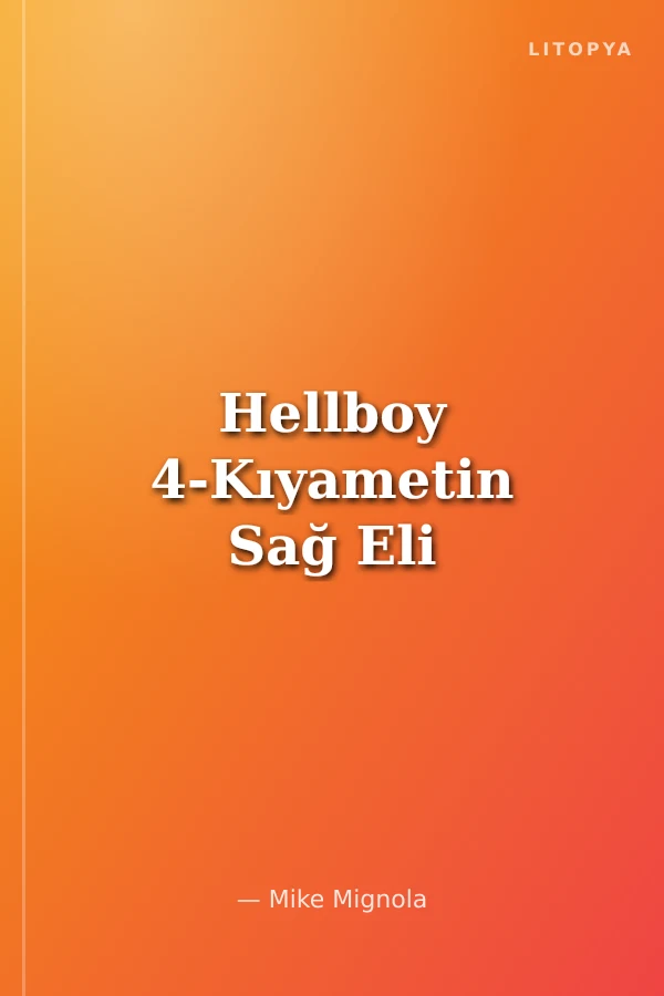 Hellboy 4-Kıyametin Sağ Eli