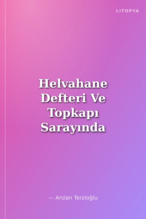 Helvahane Defteri Ve Topkapı Sarayında Eczacılık
