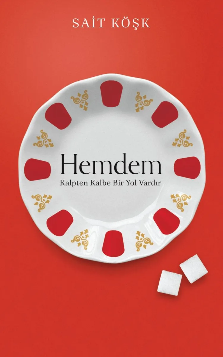 Hemdem Kalpten kalbe Bir Yol Vardır