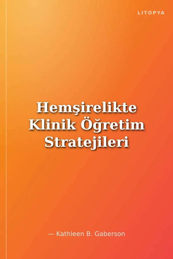Hemşirelikte Klinik Öğretim Stratejileri