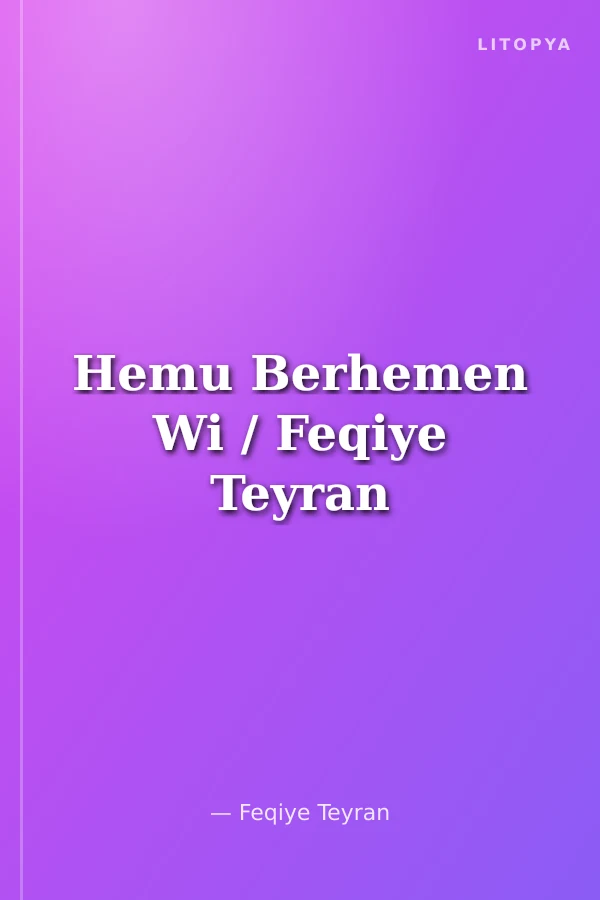 Hemu Berhemen Wi / Feqiye Teyran