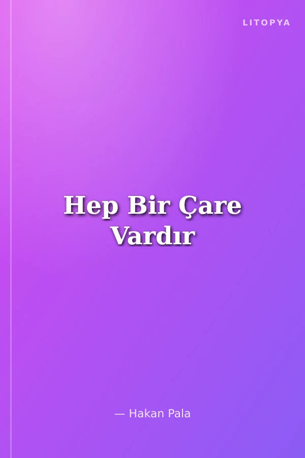Hep Bir Çare Vardır